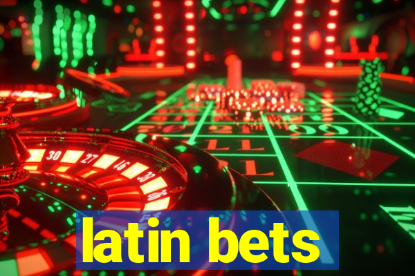 latin bets